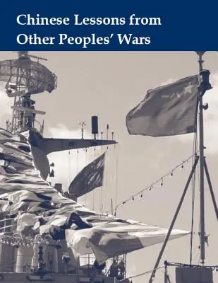 Lecciones chinas de las guerras de otros pueblos - Chinese Lessons From Other Peoples' Wars