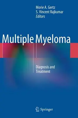 Mieloma múltiple: Diagnóstico y tratamiento - Multiple Myeloma: Diagnosis and Treatment