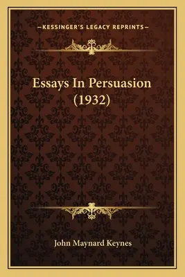 Ensayos de persuasión (1932) - Essays In Persuasion (1932)