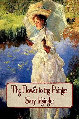 La flor al pintor - The Flower to the Painter