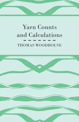 Recuentos y cálculos de hilos - Yarn Counts And Calculations