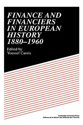 Finanzas y financieros en la historia europea 1880-1960 - Finance and Financiers in European History 1880-1960