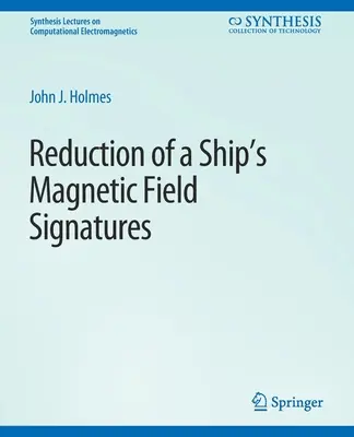 Reducción de las Firmas del Campo Magnético de un Buque - Reduction of a Ship's Magnetic Field Signatures