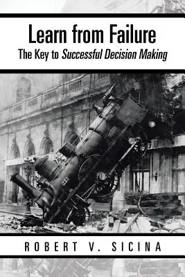 Aprender del fracaso: La clave para tomar decisiones con éxito - Learn from Failure: The Key to Successful Decision Making