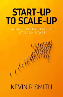 De la puesta en marcha a la ampliación: Qué esperan los financiadores en cada fase - Start-up to Scale-up: What funders expect at each stage