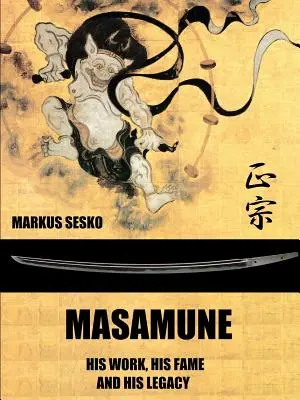 Masamune - Su obra, su fama y su legado (PB) - Masamune - His Work, his Fame and his Legacy (PB)