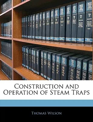 Construcción y funcionamiento de las trampas de vapor - Construction and Operation of Steam Traps