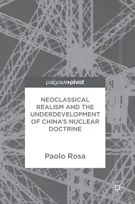 El realismo neoclásico y el subdesarrollo de la doctrina nuclear china - Neoclassical Realism and the Underdevelopment of China's Nuclear Doctrine