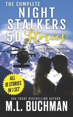 The Complete Night Stalkers 5D Stories: una colección de relatos de suspense romántico militar. - The Complete Night Stalkers 5D Stories: a military romantic suspense story collection