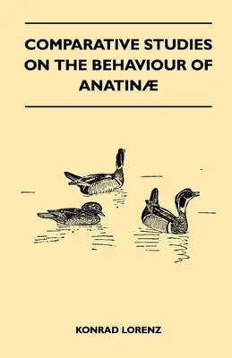 Estudios comparativos sobre el comportamiento de los anatinos - Comparative Studies on the Behaviour of Anatinae