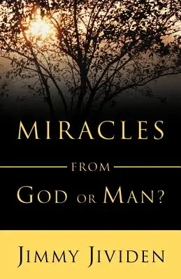 Milagros: De Dios o del Hombre - Miracles: From God or Man