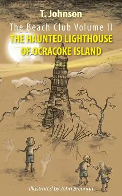 El Club de Playa Volumen Dos: El Faro Embrujado de la Isla de Ocracoke - The Beach Club Volume Two: The Haunted Lighthouse of Ocracoke Island