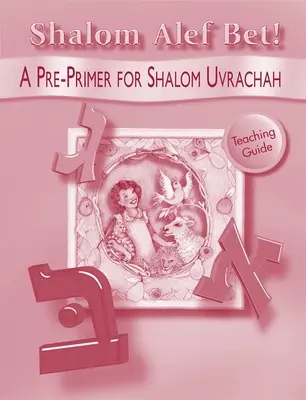 Shalom ALEF Bet - Guía didáctica - Shalom ALEF Bet - Teaching Guide