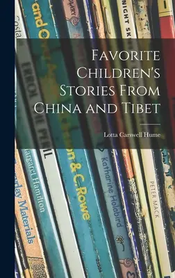 Cuentos infantiles favoritos de China y el Tíbet - Favorite Children's Stories From China and Tibet