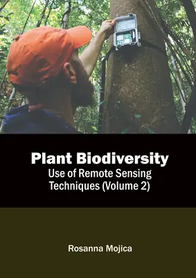 Biodiversidad vegetal: Uso de técnicas de teledetección (Volumen 2) - Plant Biodiversity: Use of Remote Sensing Techniques (Volume 2)