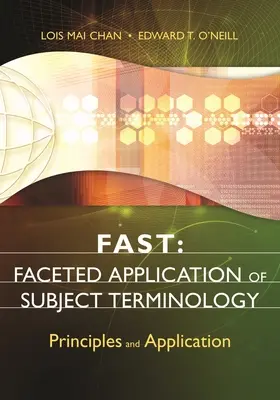 Fast: Aplicación Facetada de la Terminología Temática: Principios y Aplicación - Fast: Faceted Application of Subject Terminology: Principles and Application