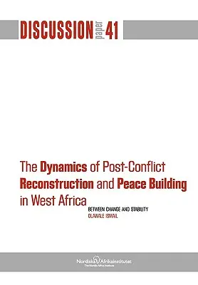 La dinámica de la reconstrucción posconflicto y la consolidación de la paz en África Occidental - The Dynamics of Post-Conflict Reconstruction and Peace Building in West Africa