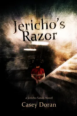 La navaja de Jericó: Jericho Sands Libro 1 - Jericho's Razor: Jericho Sands Book 1