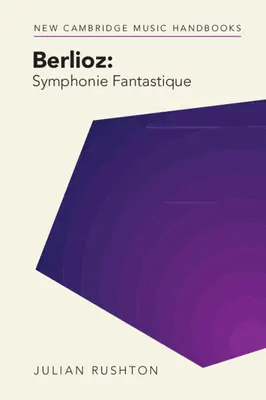 Berlioz: Sinfonía Fantástica - Berlioz: Symphonie Fantastique