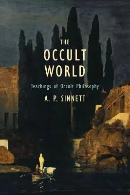 El Mundo Oculto: Enseñanzas de la Filosofía Oculta - The Occult World: Teachings of Occult Philosophy