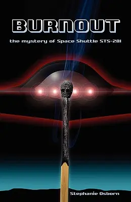 Burnout El misterio del transbordador espacial Sts-281 - Burnout: The Mystery of Space Shuttle Sts-281