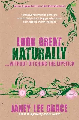 Lucir estupenda de forma natural... sin renunciar al pintalabios - Look Great Naturally...Without Ditching the Lipstick