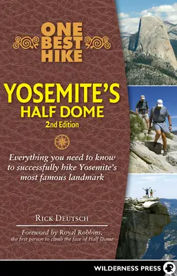 La mejor excursión: Half Dome de Yosemite - One Best Hike: Yosemite's Half Dome