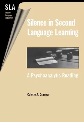 El silencio en la adquisición de segundas lenguas: A Psychoanalytic Reading - Silence in Second Language Acquistion: A Psychoanalytic Reading