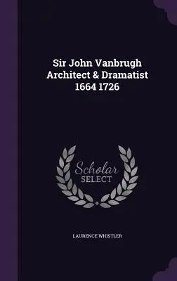 Sir John Vanbrugh Arquitecto y Dramaturgo 1664 1726 - Sir John Vanbrugh Architect & Dramatist 1664 1726