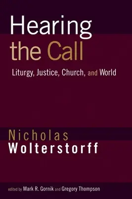 Escuchar la llamada: Liturgia, justicia, Iglesia y mundo - Hearing the Call: Liturgy, Justice, Church, and World