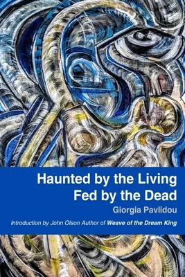 Perseguidos por los vivos, alimentados por los muertos - Haunted by the Living, Fed by the Dead