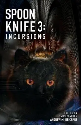 Spoon Knife 3: Incursiones - Spoon Knife 3: Incursions