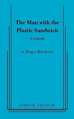 El hombre del bocadillo de plástico - The Man with the Plastic Sandwich