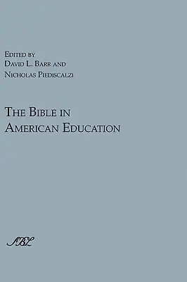 La Biblia en la educación estadounidense: De libro de consulta a libro de texto - The Bible in American Education: From Source Book to Textbook