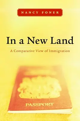 En tierra nueva: Una visión comparada de la inmigración - In a New Land: A Comparative View of Immigration