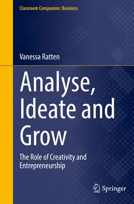 Analizar, Idear y Crecer: El papel de la creatividad y el espíritu empresarial - Analyse, Ideate and Grow: The Role of Creativity and Entrepreneurship