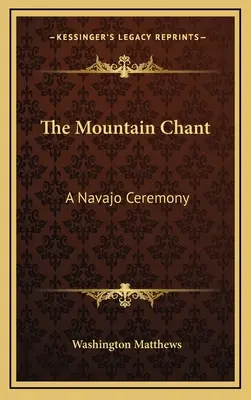 El canto de la montaña: Una ceremonia navajo - The Mountain Chant: A Navajo Ceremony