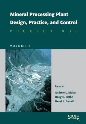 Diseño, práctica y control de plantas de procesamiento de minerales - Mineral Processing Plant Design, Practice, and Control