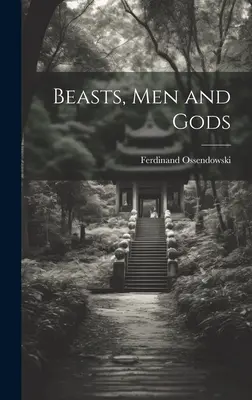 Bestias, hombres y dioses - Beasts, Men and Gods