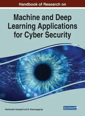 Manual de investigación sobre aplicaciones de aprendizaje automático y profundo para la ciberseguridad - Handbook of Research on Machine and Deep Learning Applications for Cyber Security