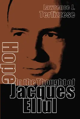 La esperanza en el pensamiento de Jacques Ellul - Hope in the Thought of Jacques Ellul