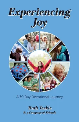 Experimentar la alegría: Un viaje devocional de 30 días - Experiencing Joy: A 30 Day Devotional Journey