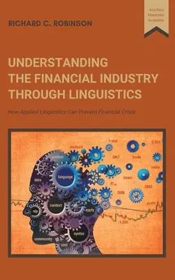 Entender la industria financiera a través de la lingüística: Cómo la lingüística aplicada puede prevenir las crisis financieras - Understanding the Financial Industry Through Linguistics: How Applied Linguistics Can Prevent Financial Crisis