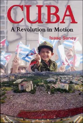 Cuba: Una revolución en movimiento - Cuba: A Revolution in Motion