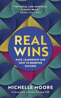 Real Wins: Raza, resiliencia y cómo alcanzar todo tu potencial - Real Wins: Race, Resilience and How to Reach Your Full Potential