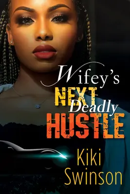 La próxima estafa mortal de Wifey - Wifey's Next Deadly Hustle