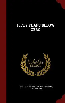 Cincuenta años bajo cero - Fifty Years Below Zero