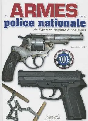 Les Armes de la Police Nationale