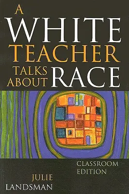 Un profesor blanco habla sobre la raza - A White Teacher Talks about Race