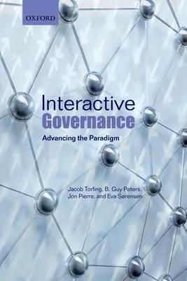 Gobernanza interactiva: Avanzando en el paradigma - Interactive Governance: Advancing the Paradigm